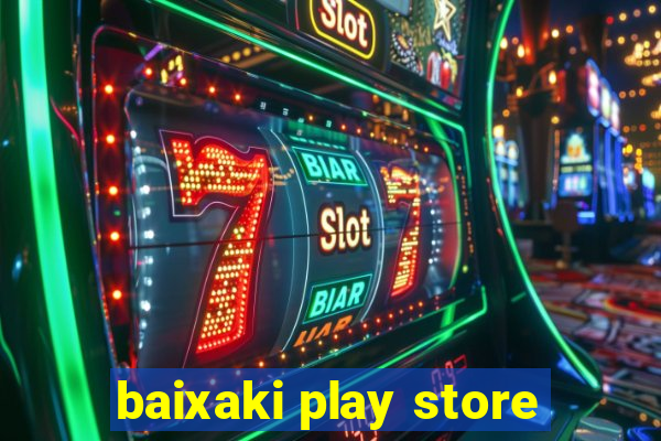 baixaki play store